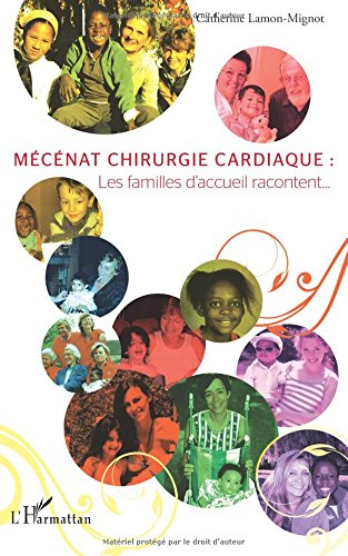 Mécénat chirurgie cardiaque : les familles d'accueil racontent...