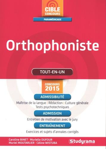 Orthophoniste : tout-en-un : concours 2015