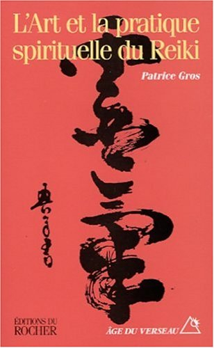 L'art et la pratique spirituelle du reiki