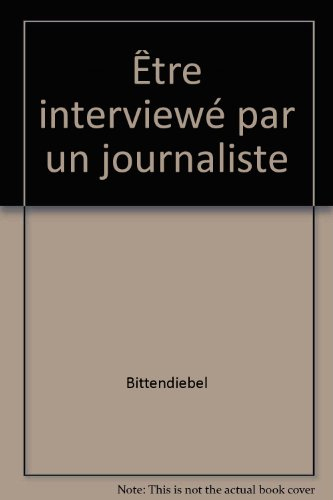Etre interviewé par un journaliste