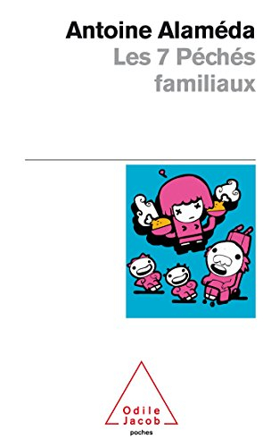 Les 7 péchés familiaux