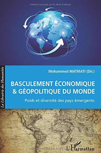 Basculement économique & géopolitique du monde : poids et diversité des pays émergents