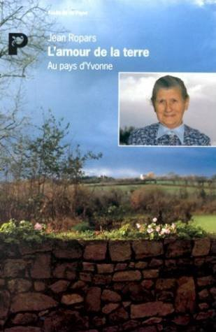 L'Amour de la terre : mémoires d'Yvonne Riou