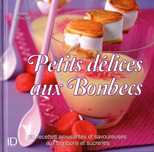 Petits délices aux bonbecs