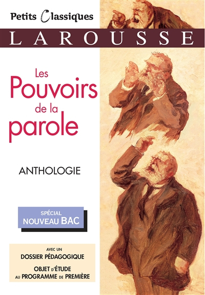 Les pouvoirs de la parole : anthologie : spécial nouveau bac