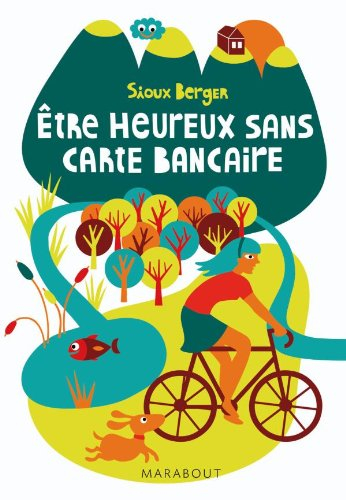 Etre heureux sans carte bancaire