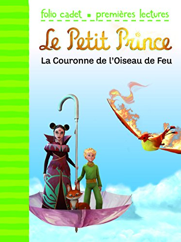 Le Petit Prince. Vol. 2. La couronne de l'oiseau de feu