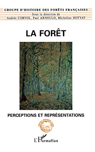 La forêt : perceptions et représentations