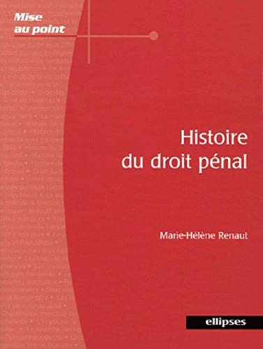Histoire du droit pénal : du Xe siècle au XXIe siècle