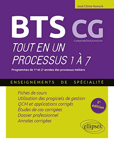 BTS CG, comptabilité gestion : tout en un, processus 1 à 7 : programmes de 1re et 2e années des proc
