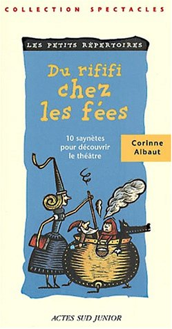 Du rififi chez les fées : 10 saynètes pour découvrir le théâtre