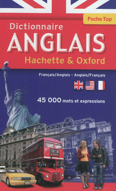 Dictionnaire de poche Hachette & Oxford : français-anglais, anglais-français : 45.000 mots et expres