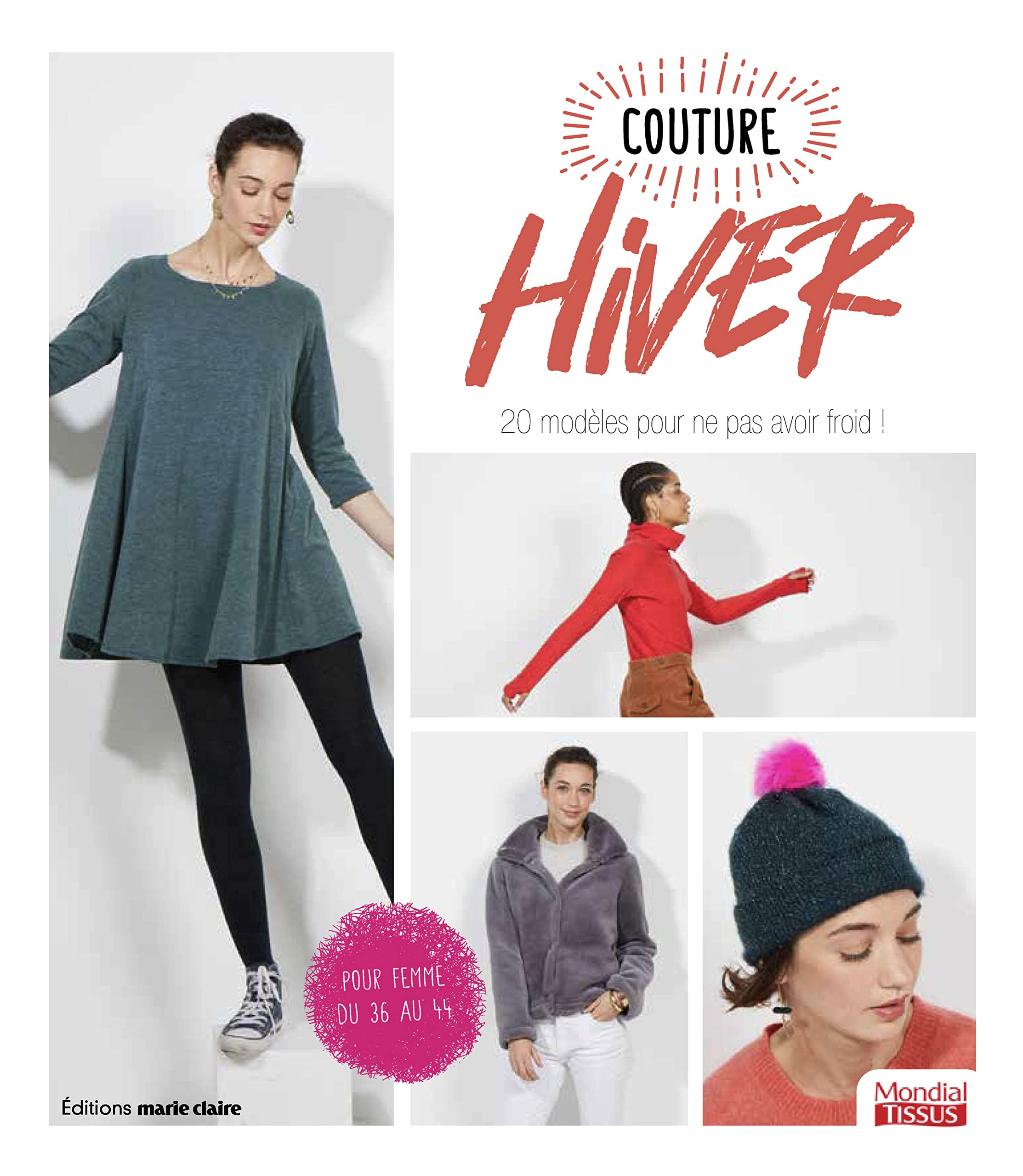 Couture hiver : 20 modèles pour ne pas avoir froid ! : pour femme, du 36 au 44