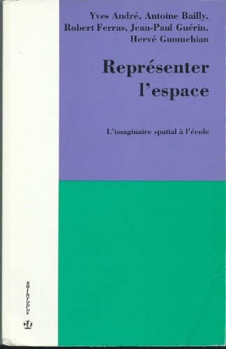 Représenter l'espace : l'imaginaire spatial à l'école