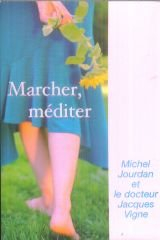 marcher, méditer