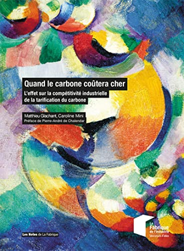 Quand le carbone coûtera cher : l'effet sur la compétitivité industrielle de la tarification du carb
