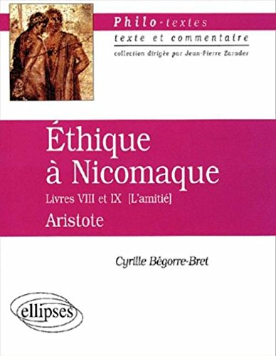 Ethique à Nicomaque, Livres VIII et IX (L'amitié)