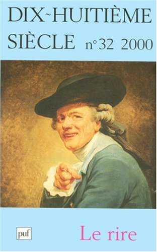 Dix-huitième siècle, n° 32. Le rire