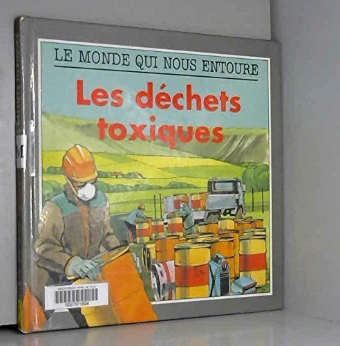 Les Déchets toxiques