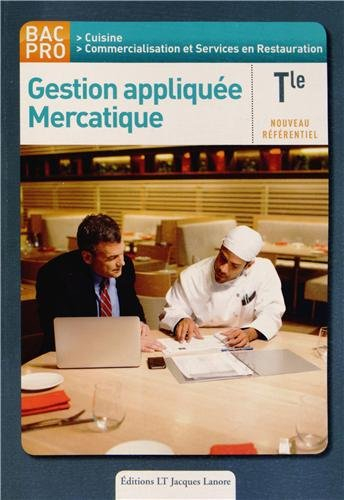 Gestion appliquée, mercatique : terminale bac pro cuisine, commercialisation et services en restaura