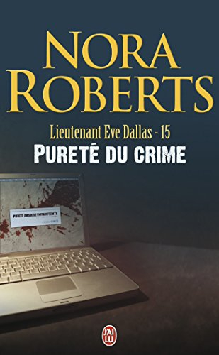 Lieutenant Eve Dallas. Vol. 15. Pureté du crime