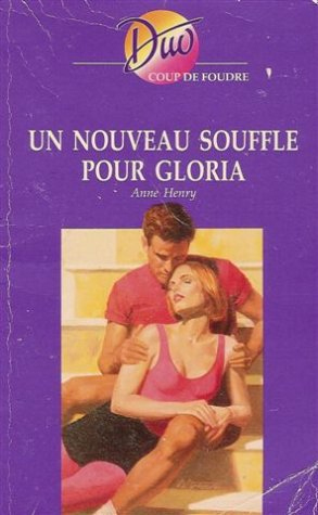 un nouveau souffle pour gloria : collection : duo coup de foudre n, 216