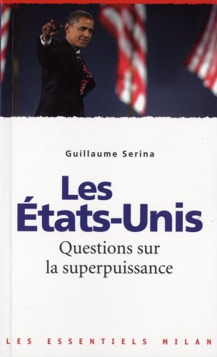 Les Etats-Unis : questions sur la superpuissance