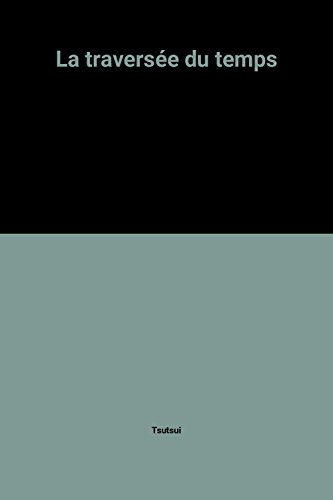 La Traversée du temps perdu