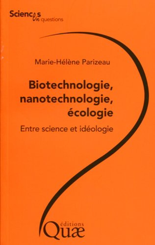 Biotechnologie, nanotechnologie, écologie : entre science et idéologie : conférences-débats organisé