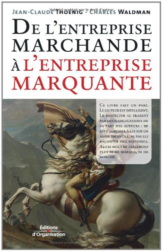 De l'entreprise marchande à l'entreprise marquante