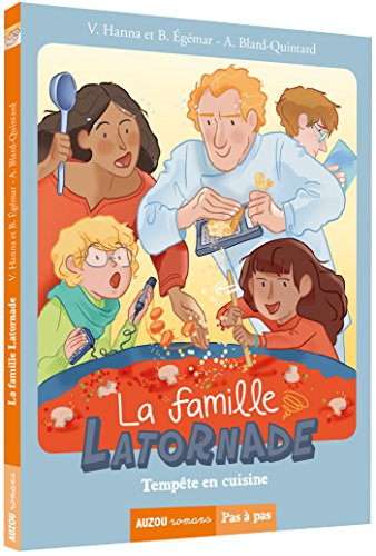 La famille Latornade. Tempête en cuisine