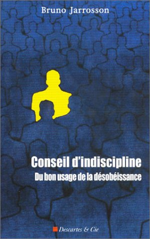 Conseil d'indiscipline : du bon usage de la désobéissance