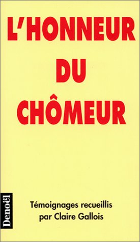 L'honneur du chômeur : témoignages