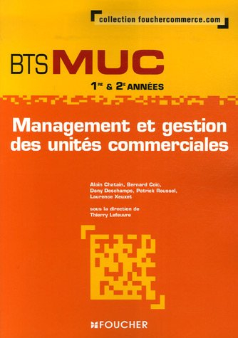 Management et gestion des unités commerciales, BTS MUC 1re & 2e années