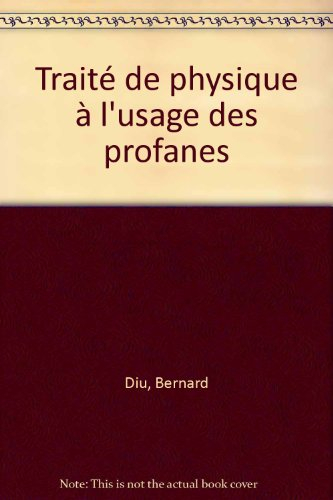 traité de physique à l'usage du profane
