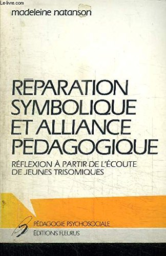 Réparation symbolique et alliance pédagogique : réflexion à partir de l'écoute de jeunes trisomiques