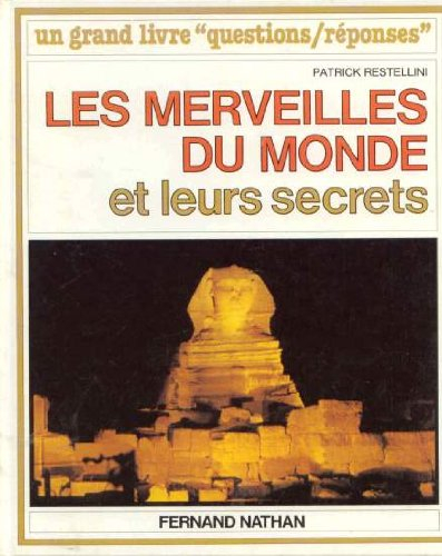 Les Merveilles du monde et leurs secrets