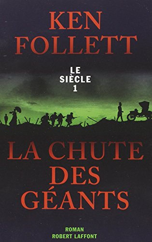 Le siècle. Vol. 1. La chute des géants