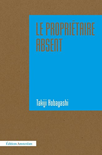 Le propriétaire absent. Méthodologie du roman
