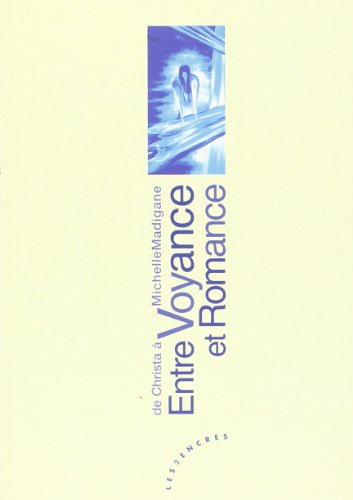 Entre voyance et romance : de Christa à Michelle Madigane