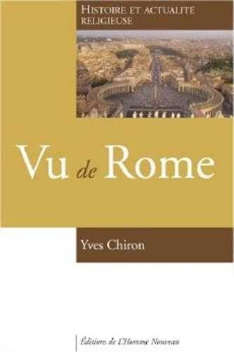 Vu de Rome : histoire et actualité religieuse, débats critique