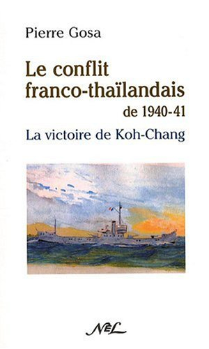 Le conflit franco-thaïlandais de 1940-41 : la victoire de Koh-Chang