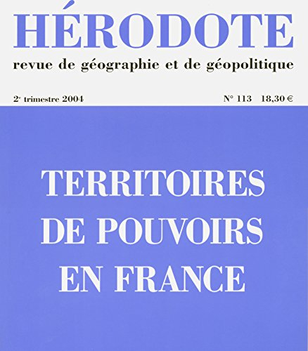 Hérodote, n° 113. Territoires de pouvoirs en France