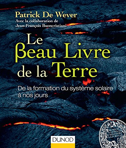 Le beau livre de la Terre : de la formation du système solaire à nos jours