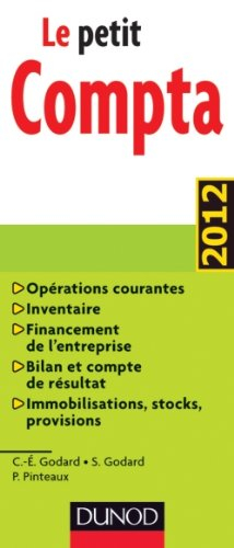 Le petit compta : opérations courantes, inventaire, financement de l'entreprise, bilan et compte de 