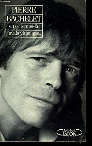 en ce temps-là , j'avais vingt ans