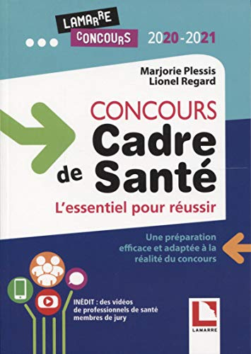 Concours cadre de santé : l'essentiel pour réussir : 2020-2021