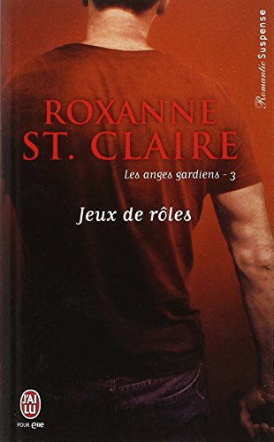 Les anges gardiens. Vol. 3. Jeux de rôles