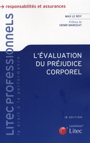 L'évaluation du préjudice corporel : expertises, principes, indemnités