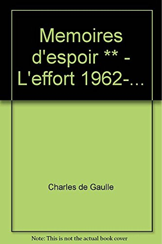 Mémoires D'espoir - L'effort 1962 - ...